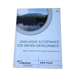 Lean-Agile Acceptance Test-Driven Development SIGNED Very Good 2011